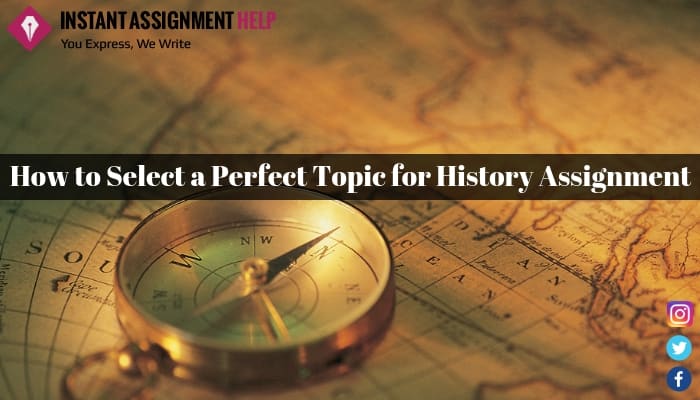 Select Topic for History Assignment